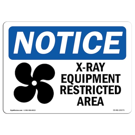 Signmission OSHA Notice Sign, 5" Height, 7" Width, X-Ray Equipment Restricted Area Sign With Symbol, Landscape OS-NS-D-57-L-19075